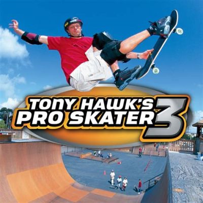 Tony Hawk's Pro Skater 3: Un'Esplosione Di Tricks Impossibili E Grind Epici!